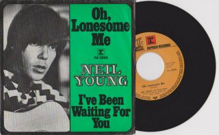 Neil Young - Oh,  Lonesome Me - Ultra Rare 