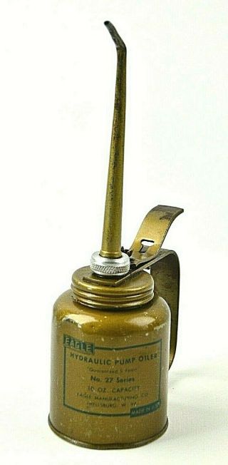 Antique Vintage Eagle Hydraulic Pump Oiler No 27 Oil Can 10 Oz