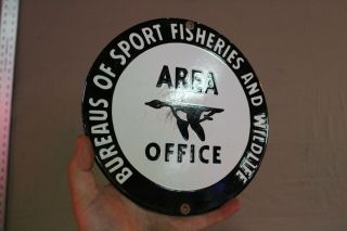 Bureaus Of Sport Fisheries Wildlife Porcelain Metal Area Office Sign Hunting Gas