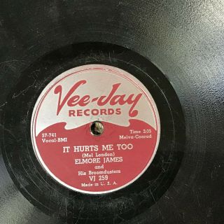 78 Rpm - Elmore James Vee Jay 259 It Hurts Me Too / Contribution To Jazz V,