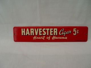 Harvester Cigar 5 Cents Heart Of Havana Tin Advertising Tobacco Strip Sign