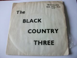 The Black Country Three Wolverhampton Folk Song Club Ep,  Ws 100,  1966