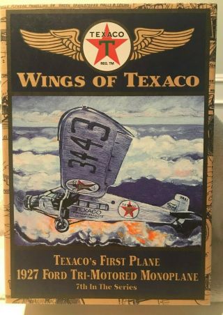 Wings Of Texaco 1927 Ford Tri - Motored Monoplane 7th In Series Nib