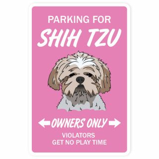 Shih Tzu Aluminum Sign Dog Pet Parking Aluminum Signs Kennel Breeder Groomer Lov