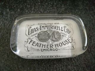 Glass Paper Weight W/advertising: Chas•emmerich & Co• Feather House Chicago