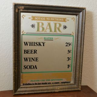 Vintage Bar Mirror Notice To Patrons Rates For Whisky Beer Wine Soda Mancave