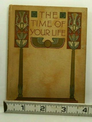 Welden Natl.  Bank Customer Gift Book,  The Time Of Your Life By Bentley 1914 Hc