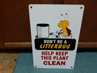 Vintage Dont Be A Litterbug Porcelain Sign
