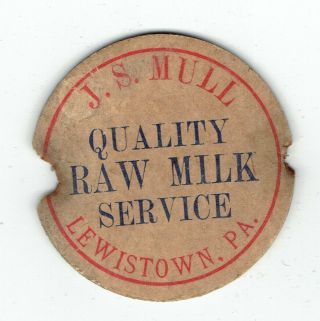 Pennsylvania Penn Pa Milk Bottle Cap J S Mull Dairy,  Lewiston Pa Pennsylvania