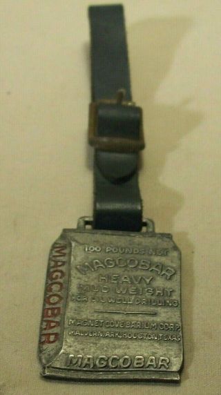 1930s MAGCOBAR DRILLING MUD 100 LB SACK OIL WELL EQUIPMENT ADVERTISING WATCH FOB 2