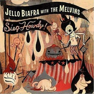 Jello Biafra With The Melvins - Sieg Howdy (vinyl Lp)