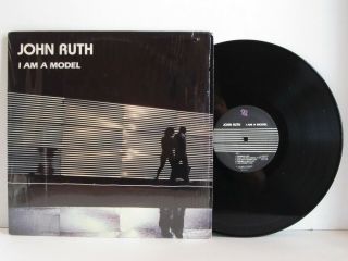 John Ruth I Am A Model Lp 1981 1st Press Us Tt Electronic Synth - Pop Minimal Htf