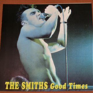 The Smiths Good Times Ep 300 Only 7 " Morrissey Live Boy With Thorn In His Side