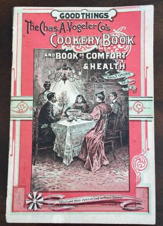 Antique Vintage 1897 The Chas A.  Vogeler Co.  S Cookery Book And Book Of Comfort