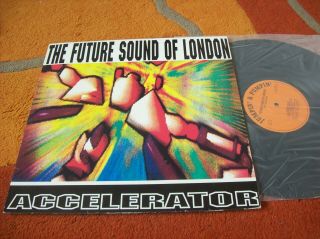 The Future Sound Of London - Accelerator.  Vinyl Lp 1992 Jumpin & Pumpin