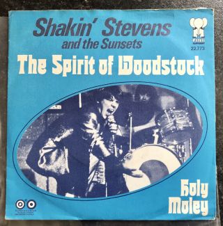 Shakin Stevens And The Sunsets 7” Spirit Of Woodstock P/s Rockabilly Rock’n’roll
