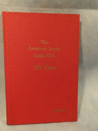 Book The American Jersey Cattle Club 100 Years 1868 - 1968