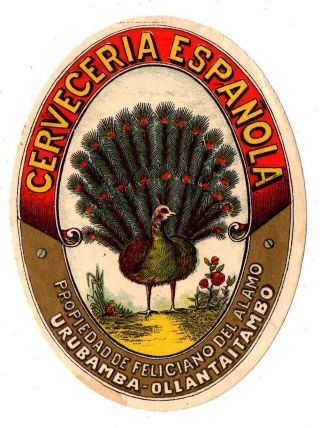 1900s Cerveceria Espanola Brewery,  Urubamba - Ollantaitambo,  Peru Beer Label
