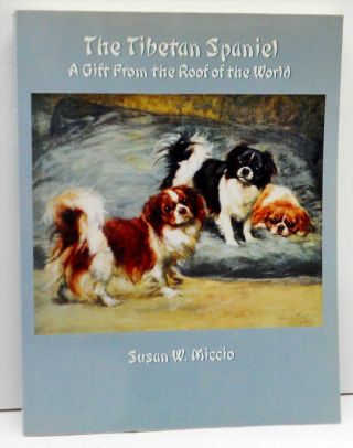 1995 The Tibetan Spaniel Susan W.  Miccio A Gift From The Roof Of The World Otr