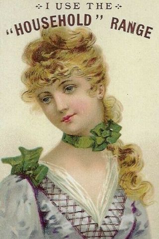 Victorian Trade Card - Pretty Young Woman - " Household " Ranges
