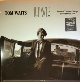 Tom Waits ‎ Live At The Ivanhoe Theatre,  Chicago,  November 21,  1976 Vinyl -