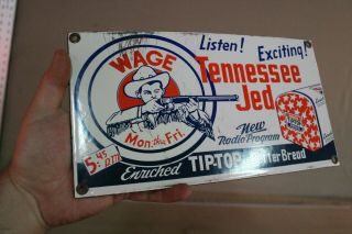 Tennessee Jed Tip Top Bread Wage Radio Porcelain Metal Dealer Sign Gun Cowboy