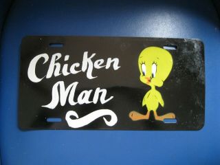 Novelty License Plate,  Chicken Man/ Tweety Bird