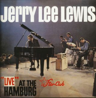 Jerry Lee Lewis - Live At The Star - Club Hamburg (lp,  180g Vinyl) - Vinyl Rock.