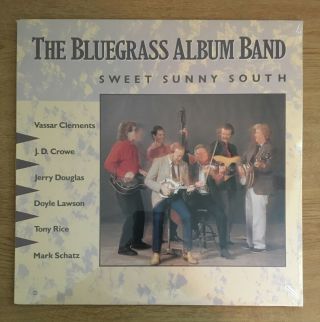 The Blugrass Album " Sweet Sunny South " Lp Tony Rice Vassar Clements Crowe