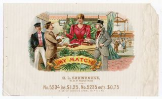 Early My Match Cigar Box Paper Litho Salesman Sample Label O.  L.  Schwencke Ny