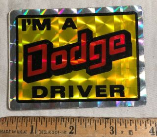 Vintage 1970s I’m A Dodge Driver Decal Bumper Sticker Prism Prismatic