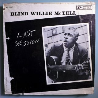 Blind Willie Mctell Last Session Rare 