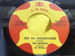 Hear Rare Soul 45 : The Monzas Try To Understand Soft Soul A La Carte 263