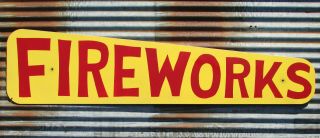 Vintage Fireworks Sign Metal Road Side Stand Painted Advertising Store Road Side