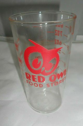 Vtg Red Owl Food Stores Advertising Glass Measuring Cup Grocery Promo Tumbler