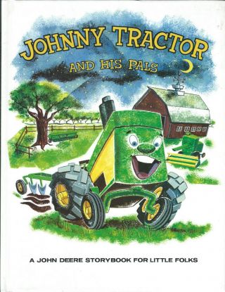 Farm Childrens Book - John Deere - Johnny Tractor And His Pals - 1988 (f5062)