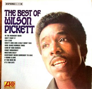 Wilson Pickett " The Best Hits Vol.  1 " U.  S.  Orig.  Atl.  " Ex " 1st.  Pressing " Lp
