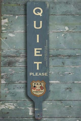 Quiet Please Augusta Masters Golf Sign / Hush Y ' All Golf Paddle 2