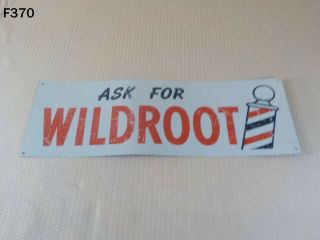 Vintage Ask For Wildroot Hair Tonic Barber Shop Metal Sign Buffalo Ny Rare Old