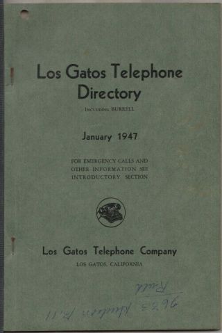 Jan.  1947 Los Gatos,  Calif.  Telephone Directory Los Gatos Telephone Co.