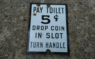 Old Vintage Pay Toilet 5 Cents Porcelain Sign Gas Oil Railroad Toilet Bathroom