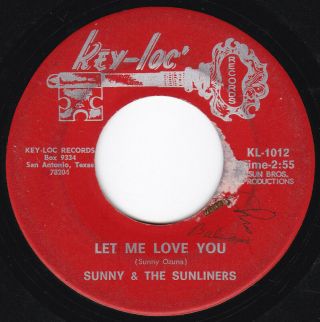 San Antonio Latin Soul Sunny & The Sunliners Let Me Love You / Runaway Hear