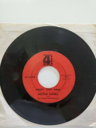 Latin Soul Hector Rivera 45 Points 4 452 Sweet Soul Baby/i Want You,  I Need You