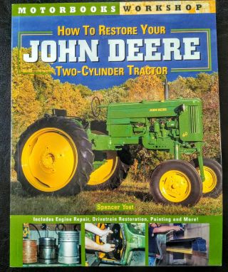 John Deere How To Restore Your Two - Cylindertractors Step By Step W/ Illustrated