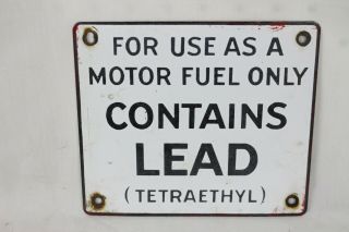 Vintage Contains Lead Pump Plate Porcelain Sign Gas Oil Tetraethyl Motor Fuel