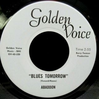 Garage/psych Abaddon Blues Tomorrow Gotta Have It Golden Voice 520
