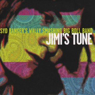 Syd Bangers Big Roll Band Jimi 