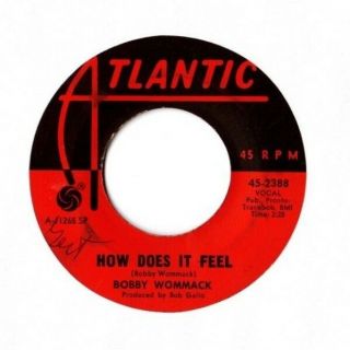 Northern Soul 45 / Bobby Womack How Does It Feel / Find Me Somebody Hear