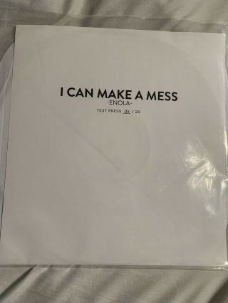 I Can Make A Mess - Enola (vinyl Test Press) 08/20