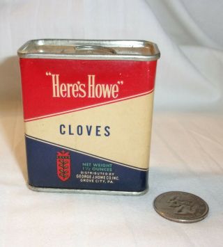Vintage Here’s Howe Cloves Tin By Geo Howe Co Of Grove City,  Pa